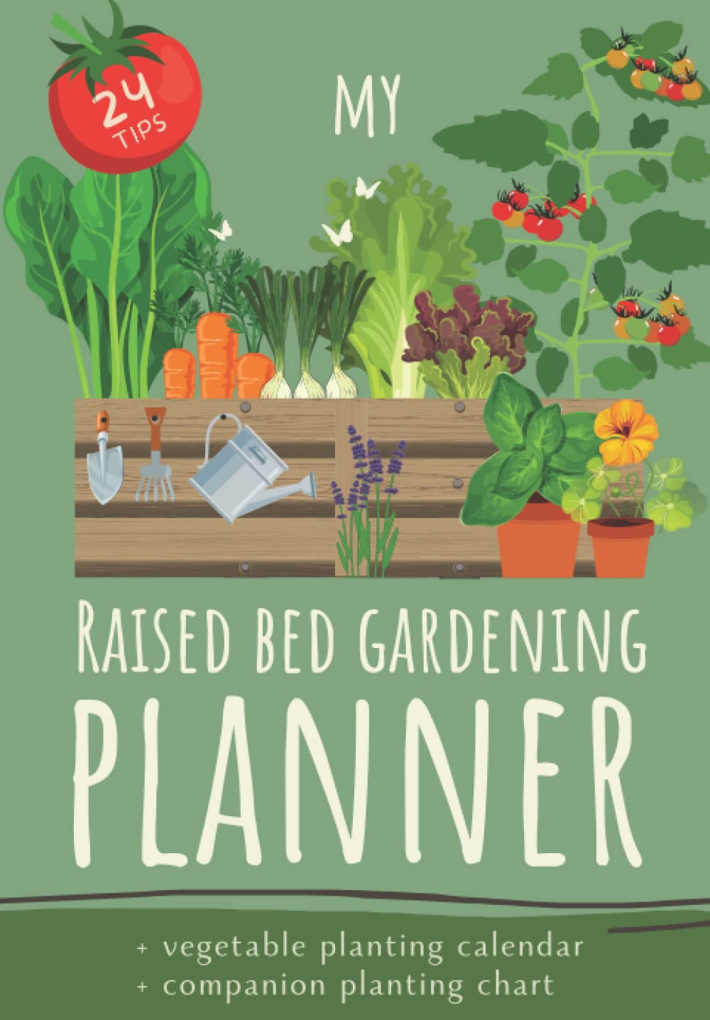 ler totalmente My Raised Bed Gardening Planner: Raised Garden Bed Book to write in with Companion planting chart and Crop calendar I Journal to plan and organize your organic vegetable bed