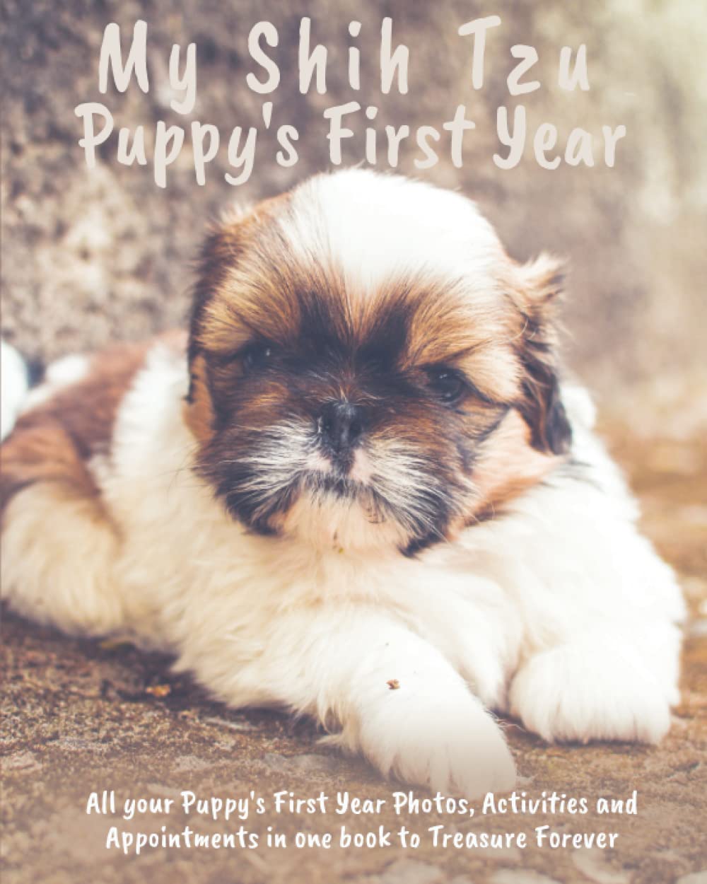 ler totalmente My Shih Tzu Puppy's First Year: Your Dogs Memory Keepsake Journal, includes medication log, training log, growth chart and pampered pup appointments etc.