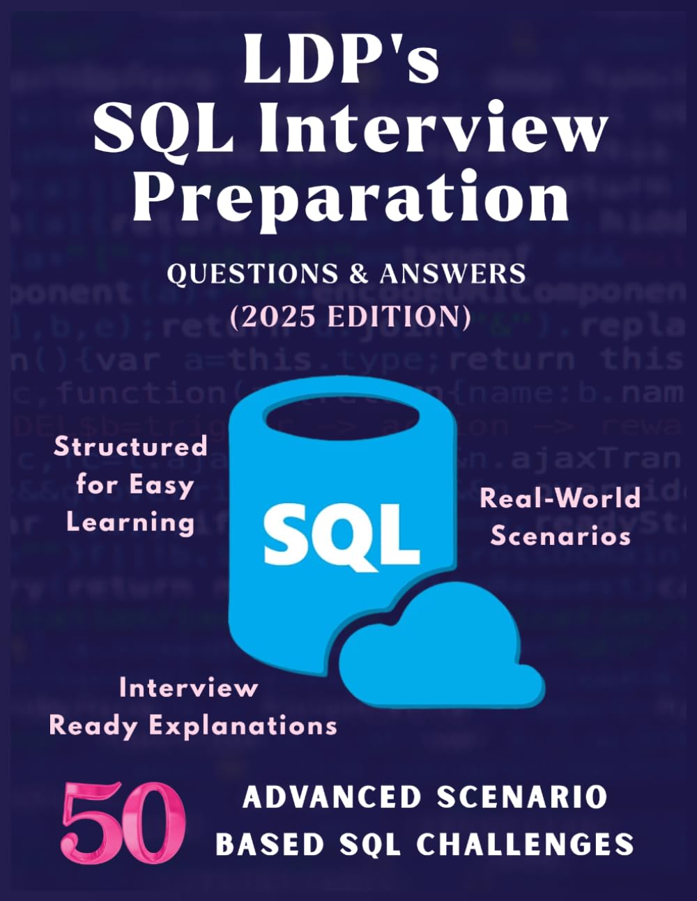 LDP's SQL INTERVIEW PREPARATION: 2025 Edition - Master 300+ SQL Interview Questions, Real Scenarios, Query Challenges & Concepts for Developers,... & Job Seekers (Information Technology Books) baixar o livro de graça
