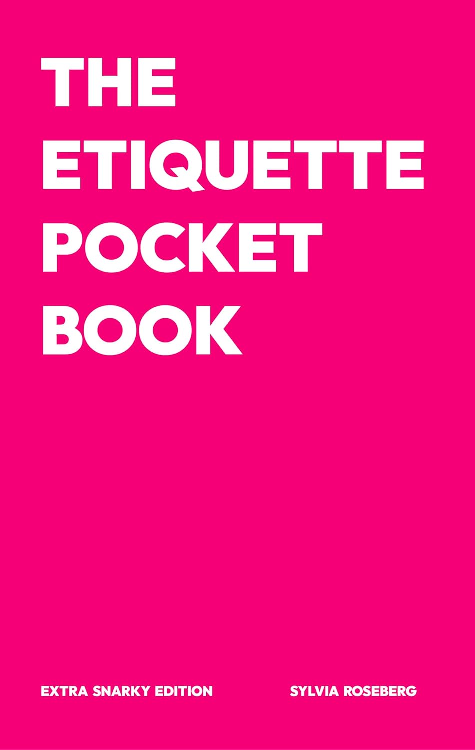 The Etiquette Guidebook, Extra Snarky Edition (English Edition) baixar livro de graça