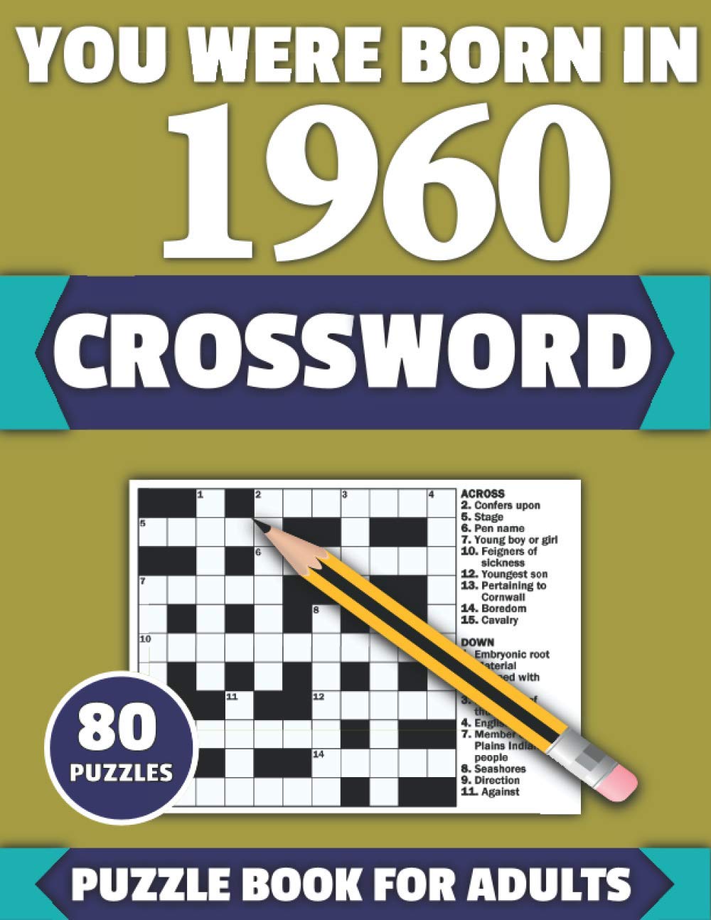 You Were Born In 1960: Crossword: Brain Teaser Large Print 80 Crossword Puzzles With Solutions For Holiday And Travel Time Entertainment Of All Adult... And Senior Grandparents Who Were Born In 1960 baixar o livro de graça