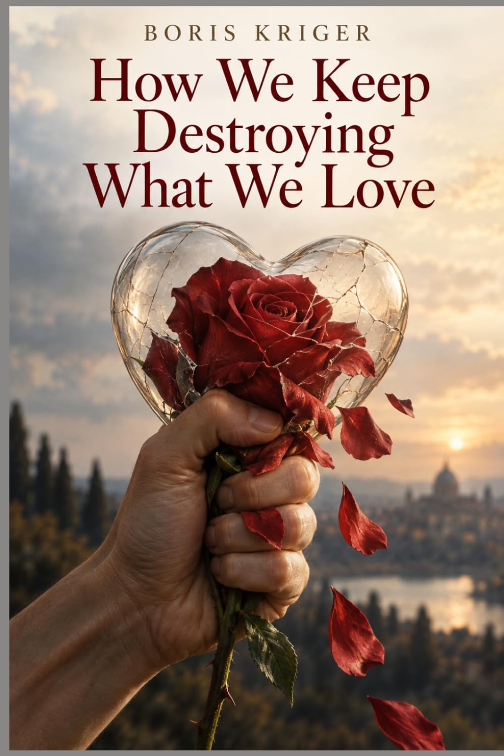 How We Keep Destroying What We Love baixar o livro de graça