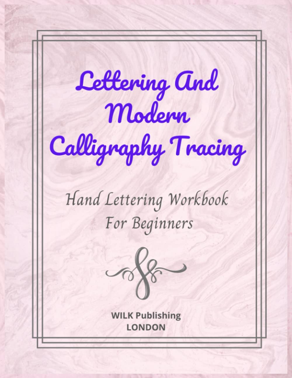 Lettering And Modern Calligraphy Tracing: Hand Lettering Workbook For Beginners baixar livro de graça