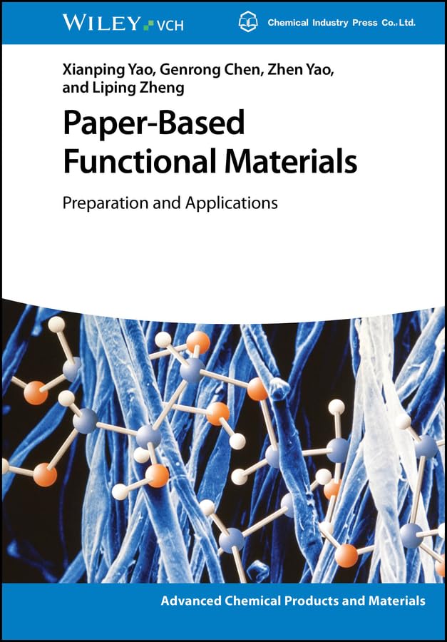 Paper-Based Functional Materials: Preparation and Applications (Advanced Chemical Products and Materials) (English Edition)