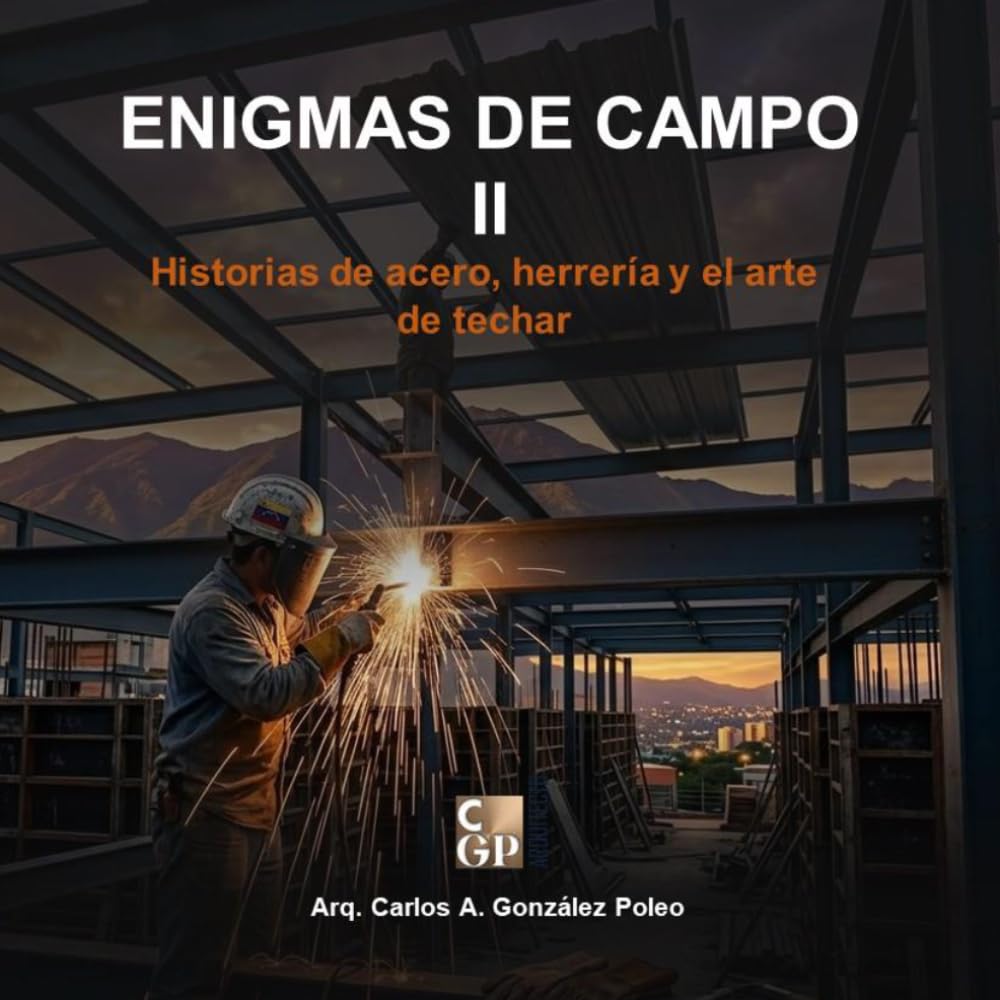 ENIGMAS DE CAMPO II: Historias de acero, herrería y el arte de techar (Hombres del Hierro y las Alturas) (Spanish Edition) baixar livro de graça