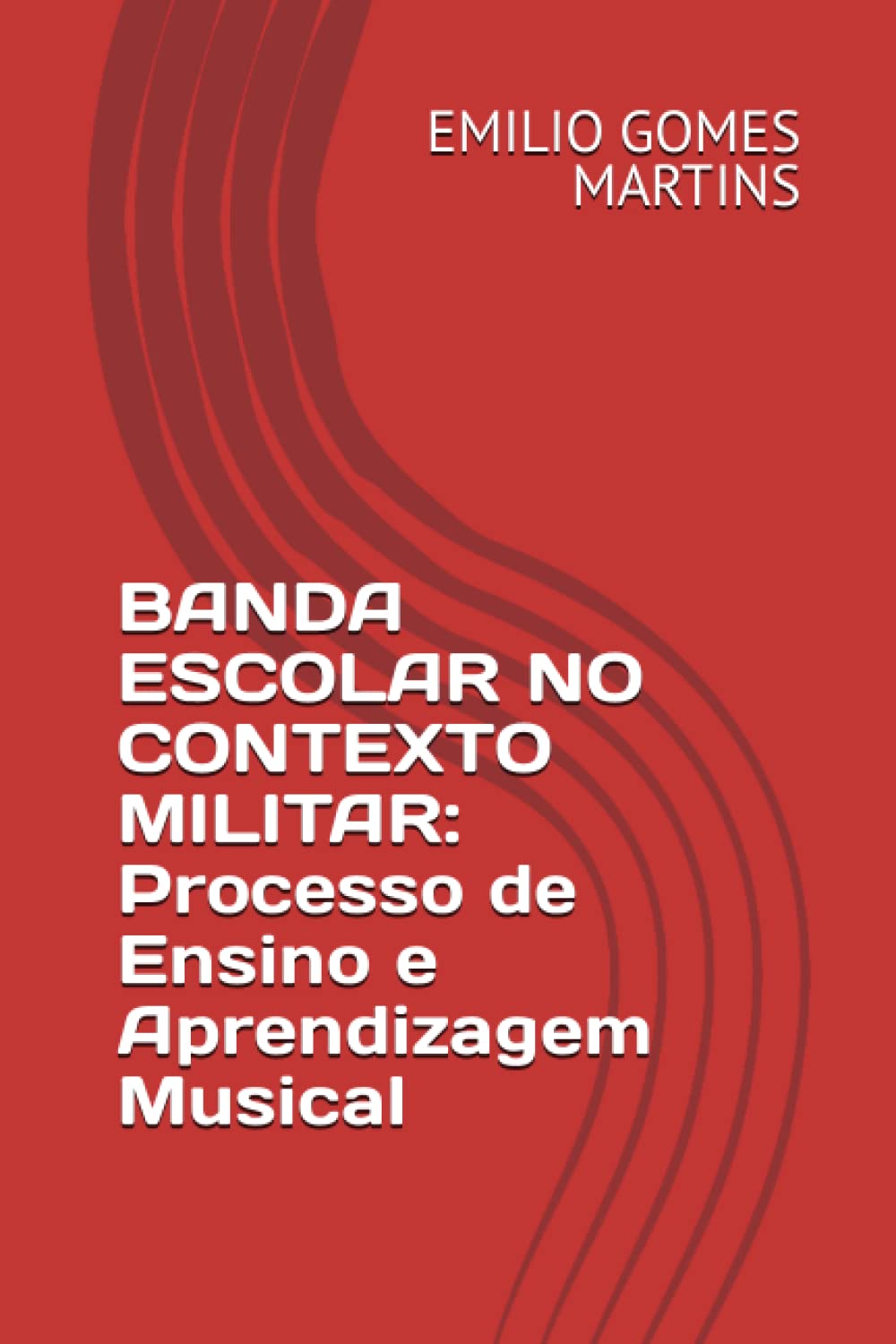 ler totalmente Banda Escolar No Contexto Militar: Processo de Ensino e Aprendizagem Musical