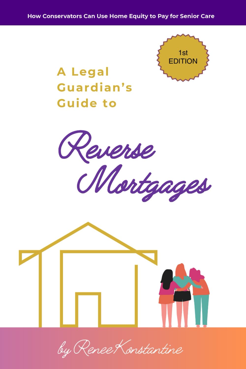 A Legal Guardian’s Guide to Reverse Mortgages: How Conservators Can Use Home Equity to Pay for Senior Care baixar livro de graça