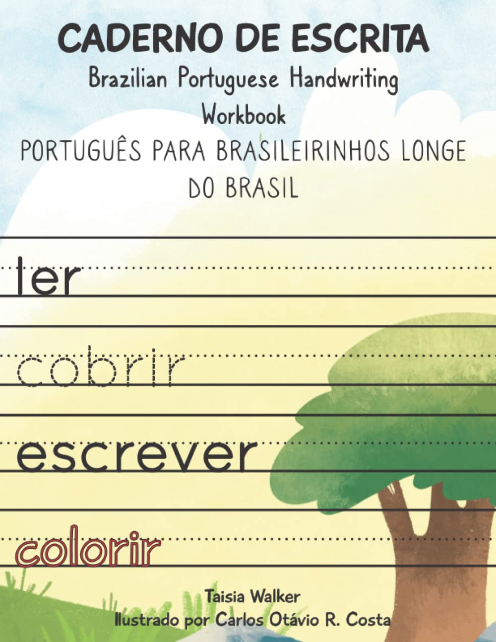 ler totalmente Caderno de Escrita: Brazilian Portuguese Handwriting Workbook (PortuLer - Português para Brasileirinhos Longe do Brasil) (Portuguese Edition)