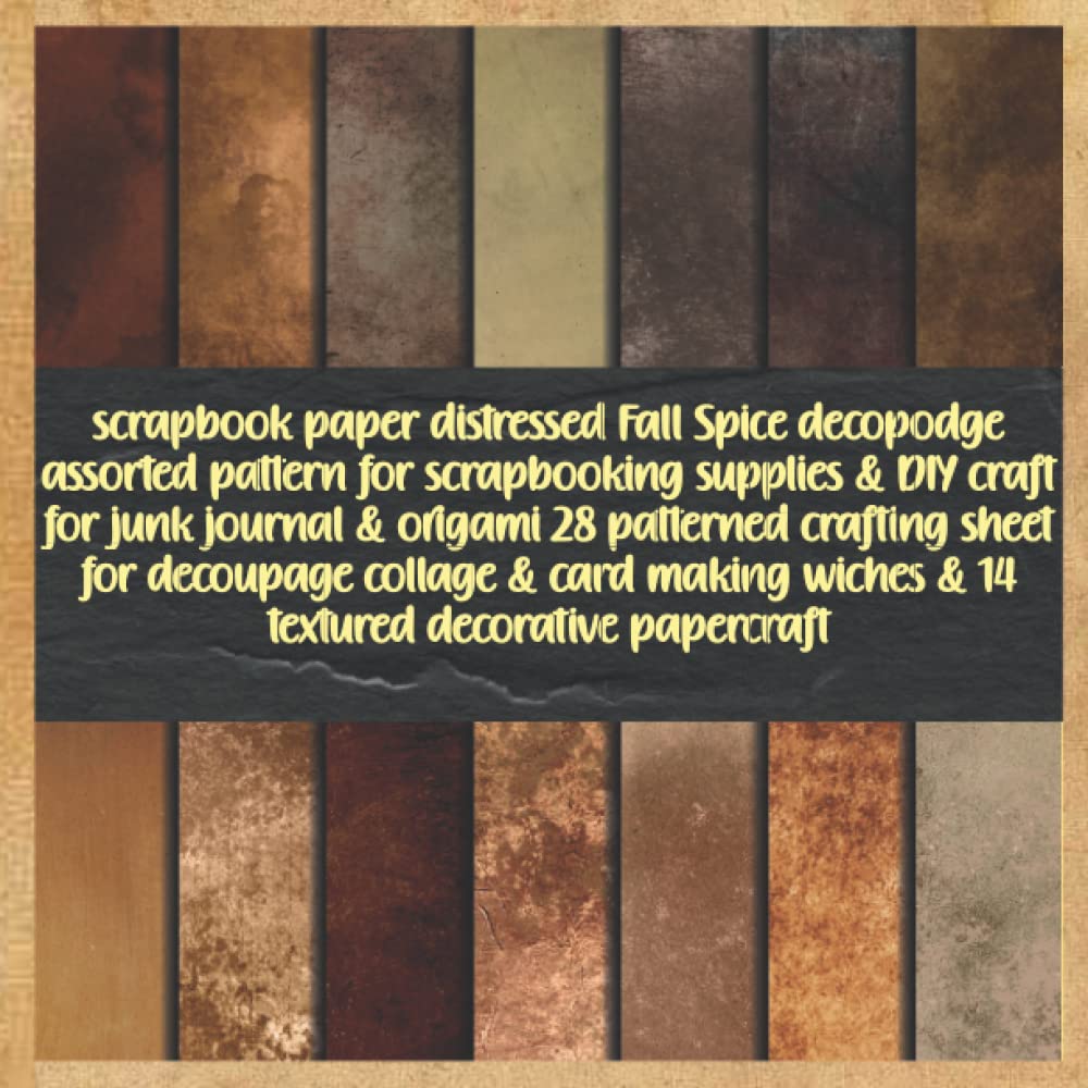 ler totalmente scrapbook paper distressed Fall Spice decopodge assorted pattern for scrapbooking supplies & DIY craft for junk journal & origami 28 patterned... decorative papercraft: tea party deco