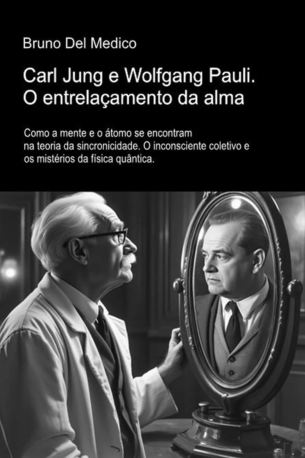 Carl Jung e Wolfgang Pauli. O entrelaçamento da alma: Como a mente e o átomo se encontram na teoria da sincronicidade. O inconsciente coletivo e os mistérios da física quântica. baixar o livro de graça