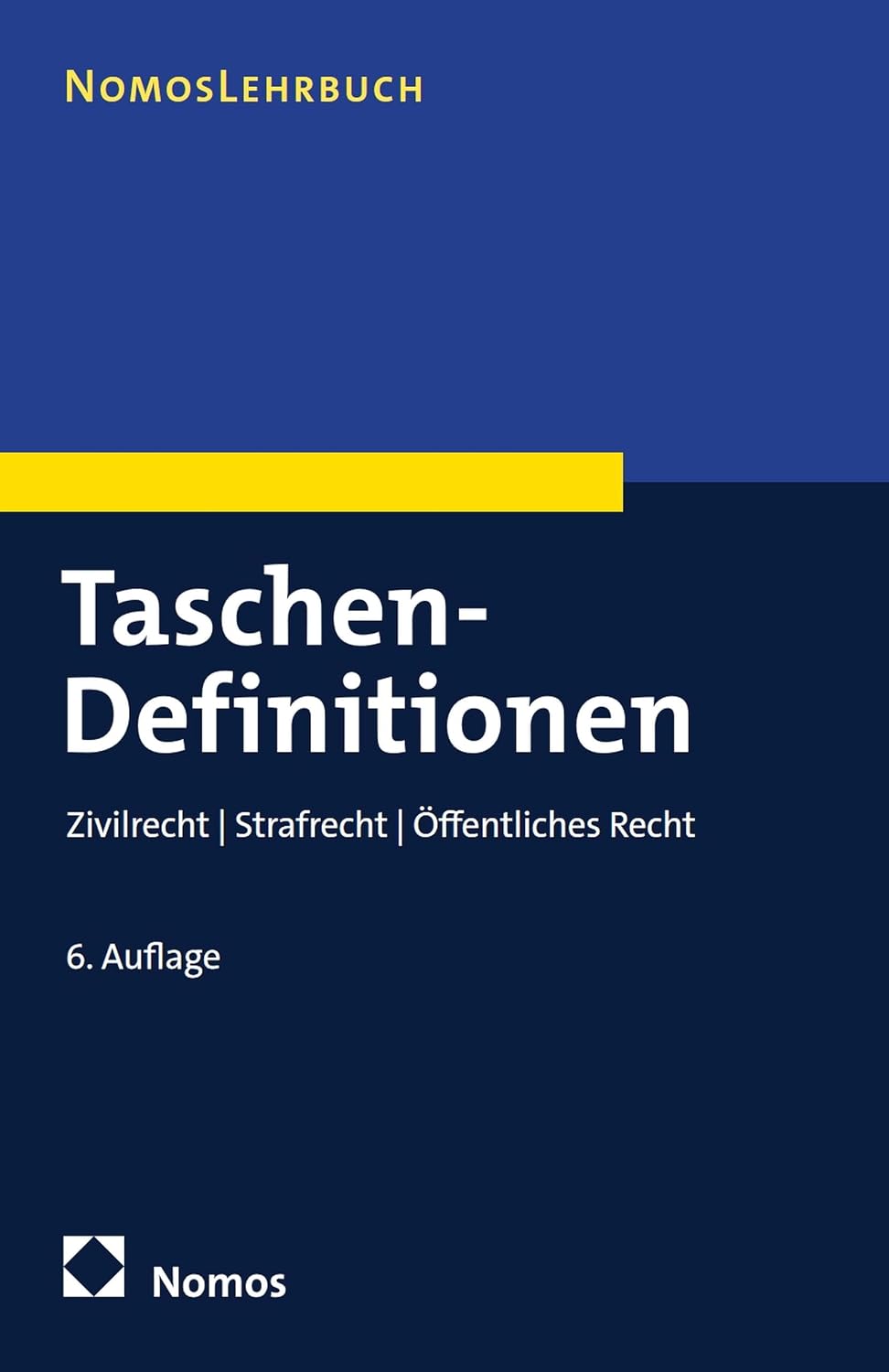ler totalmente Taschen-Definitionen: Zivilrecht | Strafrecht | Öffentliches Recht (NomosLehrbuch) (German Edition)