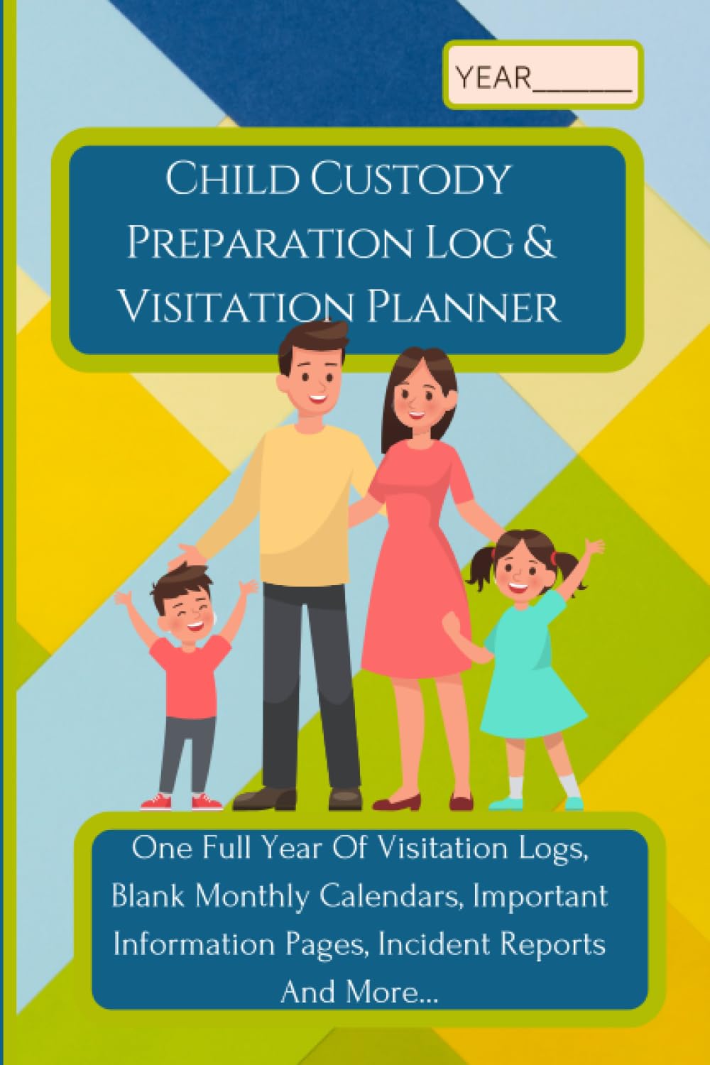 ler totalmente Child Custody Preparation Log & Visitation Planner| GrnYellBlu: One Full Year Of Visitation Logs, Blank Monthly Calendars, Important Information Pages, Incident Reports And More...