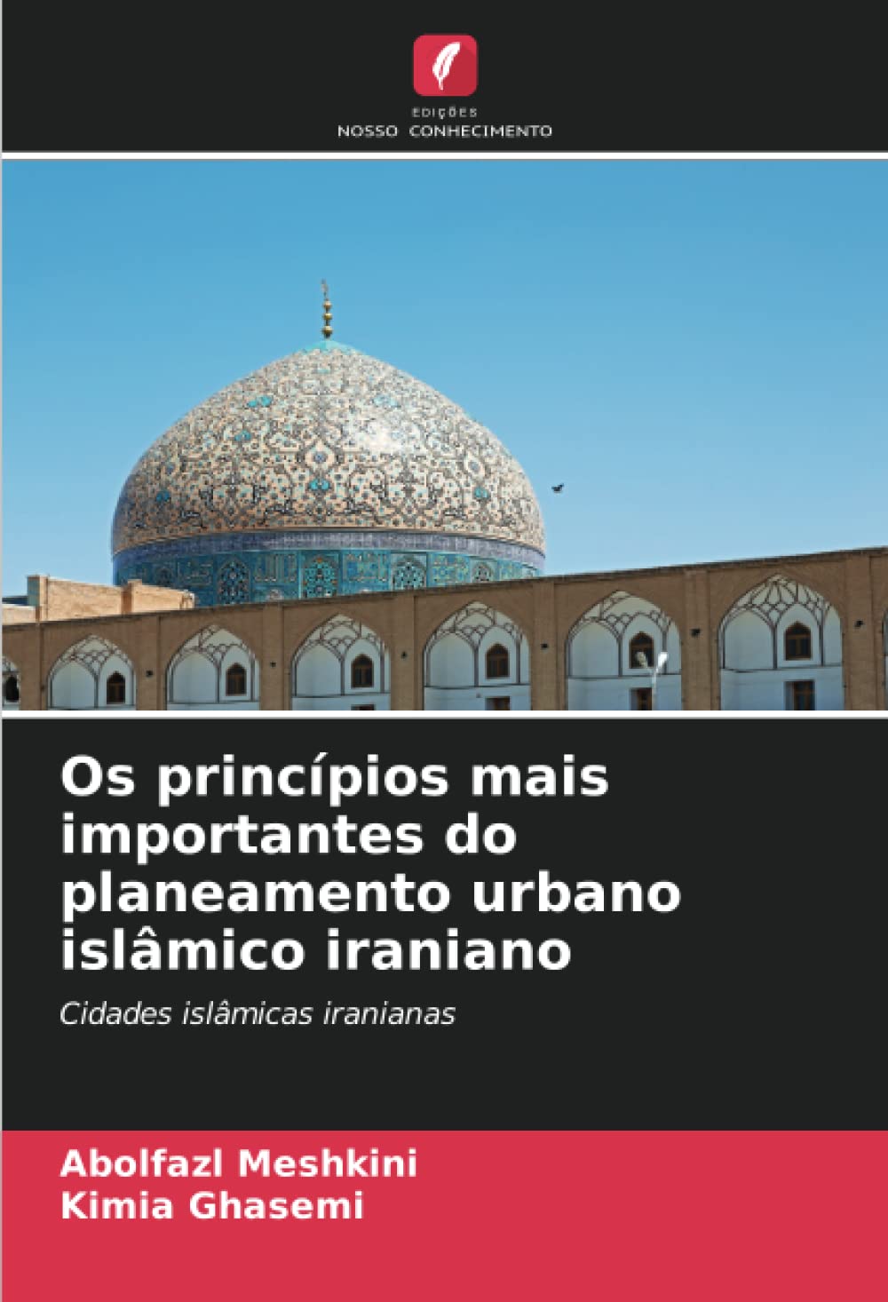 ler totalmente Os princípios mais importantes do planeamento urbano islâmico iraniano