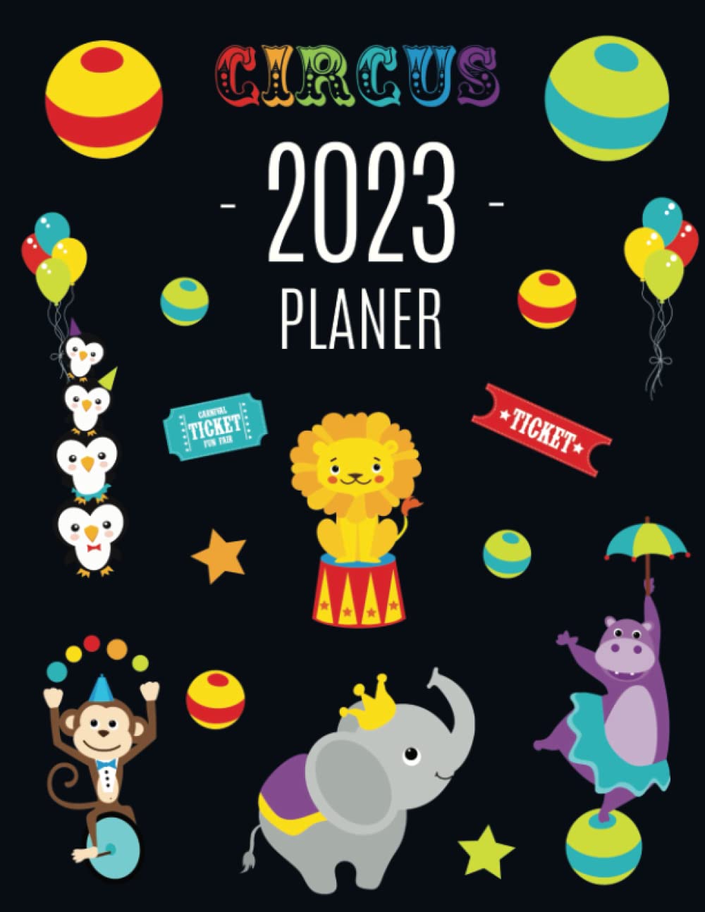 Zirkustiere Planer 2023: Wochenplaner 2023 mit Raum für Notizen | Januar - Dezember 2023 mit Wochenansicht | Einfacher Überblick über die Terminpläne | Agenda Organizer Terminplaner (German Edition)