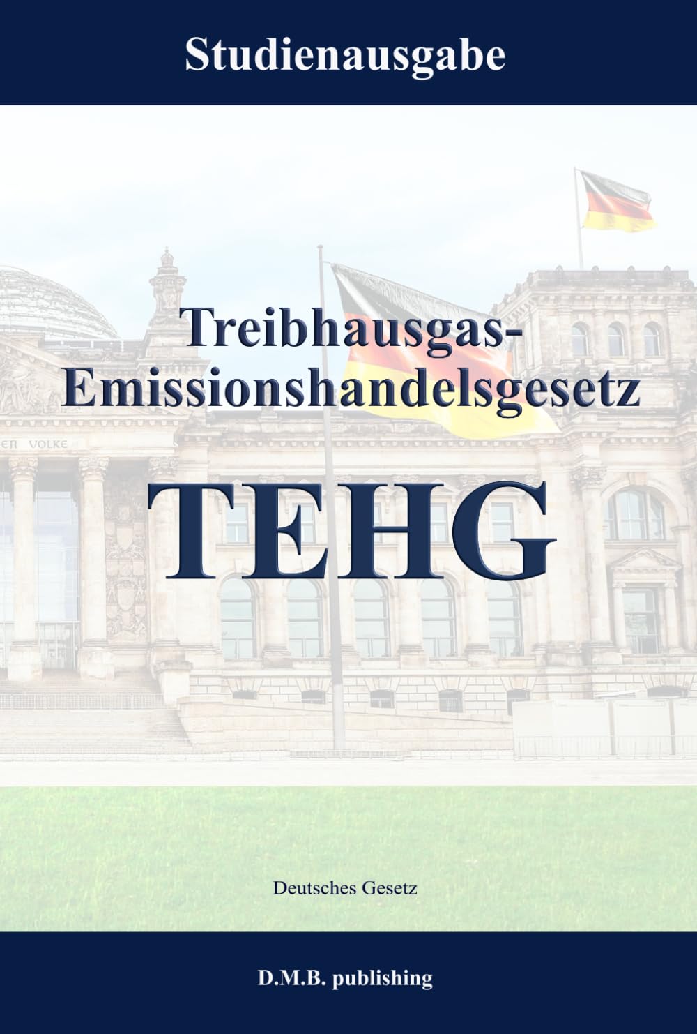 Treibhausgas- Emissionshandelsgesetz - TEHG: Studienausgabe (German Edition) baixar o livro de graça