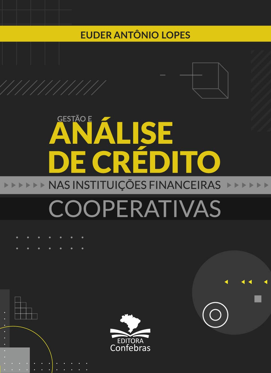 ler totalmente Gestão e Análise de Crédito nas Instituições Financeiras Cooperativas