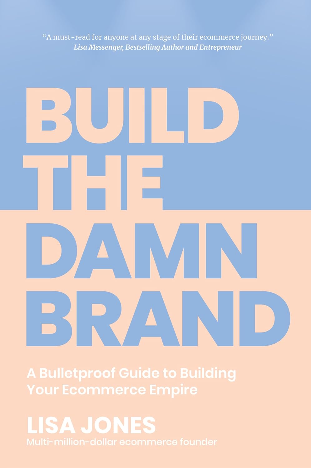 Build the Damn Brand: A Bulletproof Guide to Building Your Ecommerce Empire (English Edition) baixar o livro de graça