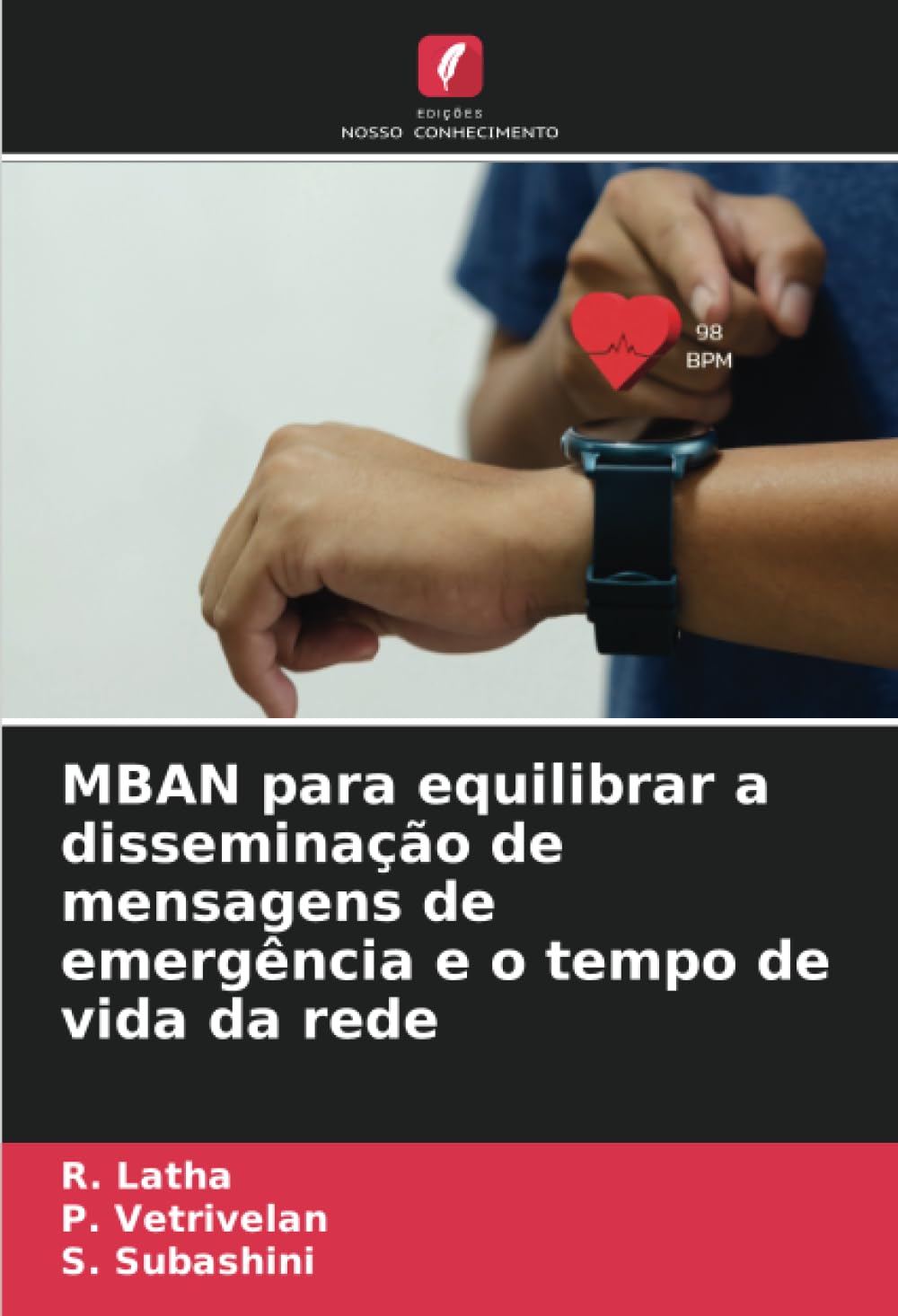MBAN para equilibrar a disseminação de mensagens de emergência e o tempo de vida da rede baixar o livro de graça