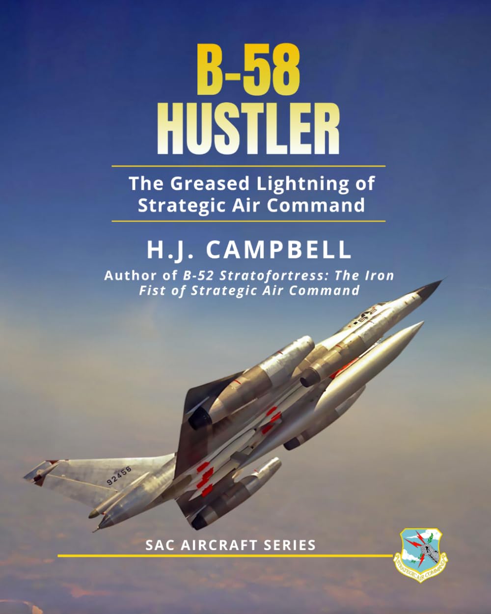 B-58 Hustler: The Greased Lightning of Strategic Air Command baixar livro de graça