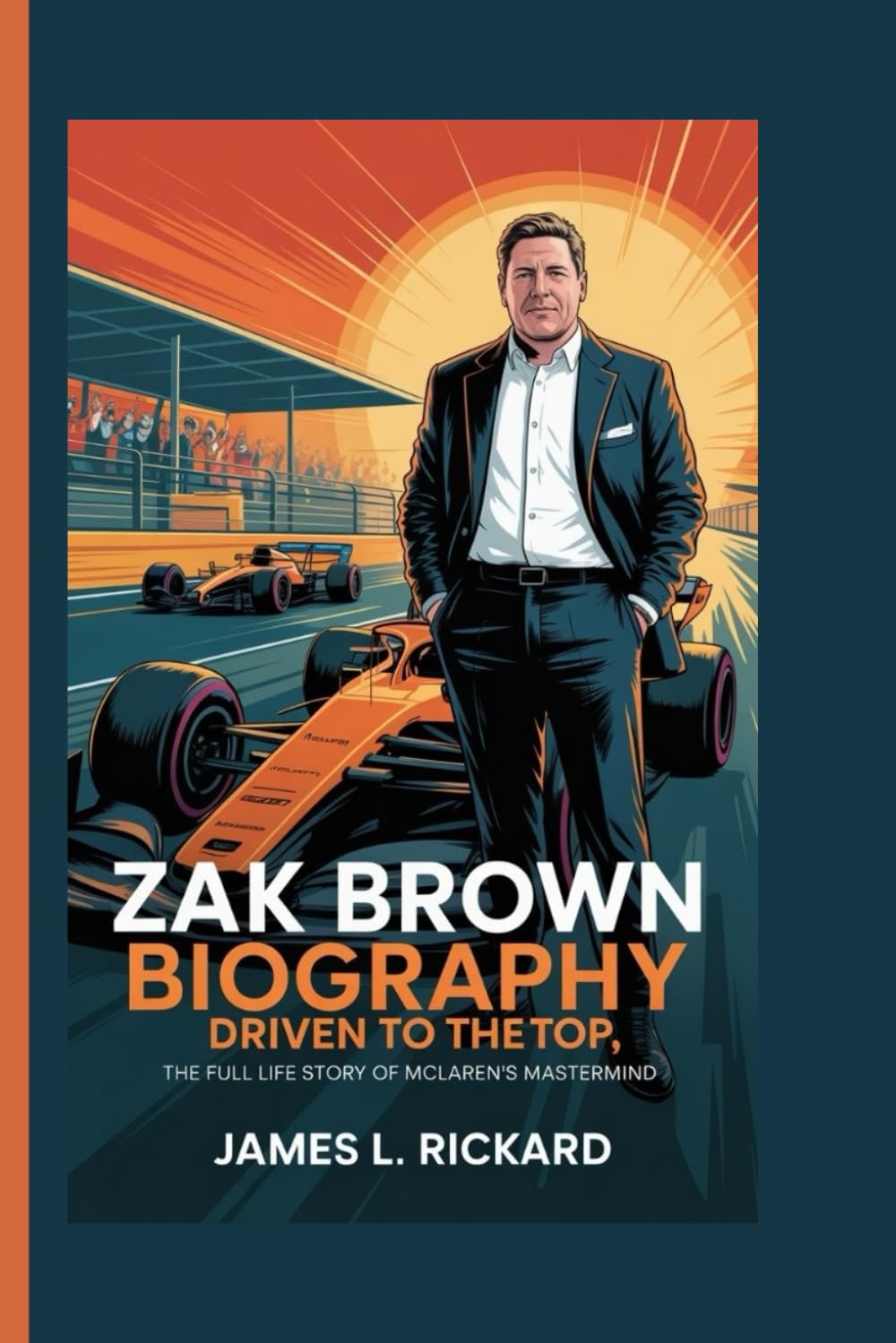 capítulo por capítulo baixar ZAK BROWN BIOGRAPHY: Driven to the Top, The Full Life Story of McLaren’s Mastermind