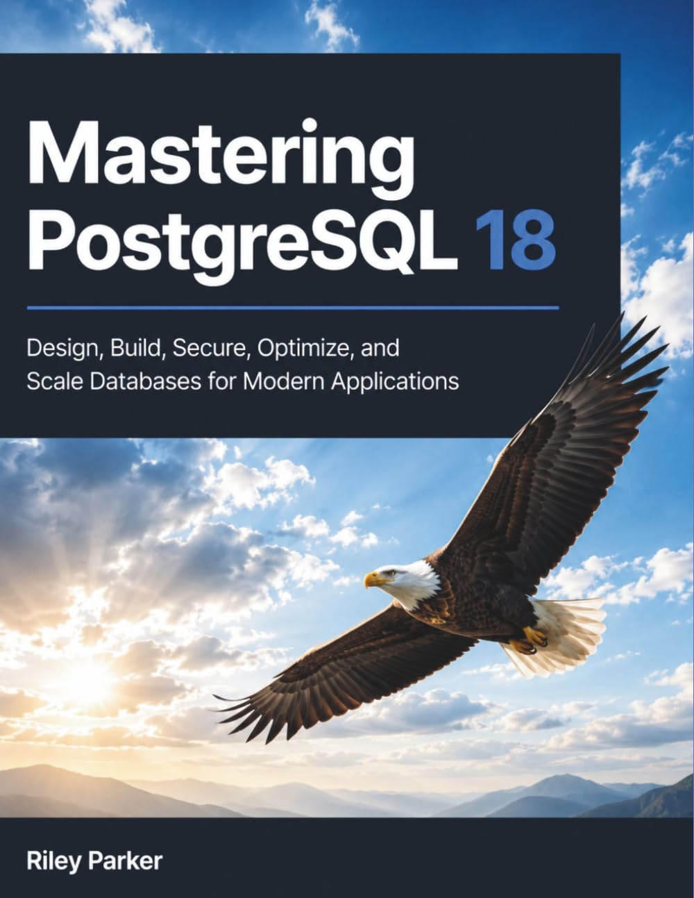 Mastering PostgreSQL 18: Design, Build, Secure, Optimize, and Scale Databases for Modern Applications baixar livro de graça