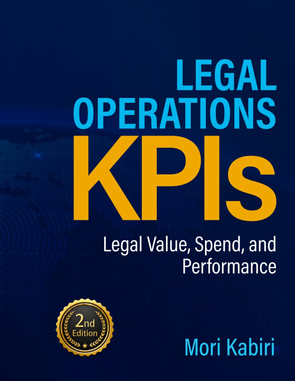 Legal Operations KPIs (Second Edition): Legal Value, Spend, and Performance baixar o livro de graça