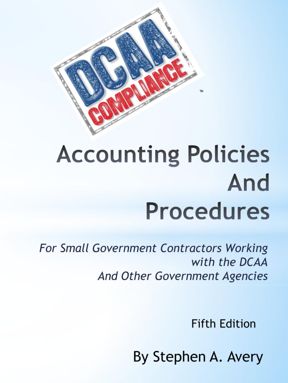 ler totalmente Accounting Policies and Procedures: For Small Government Contractors Working With the DCAA And Other Government Agencies