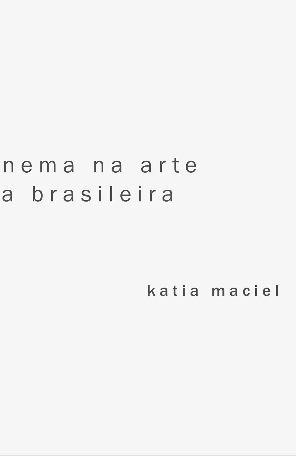 capítulo por capítulo baixar A ideia de cinema na arte contemporânea brasileira