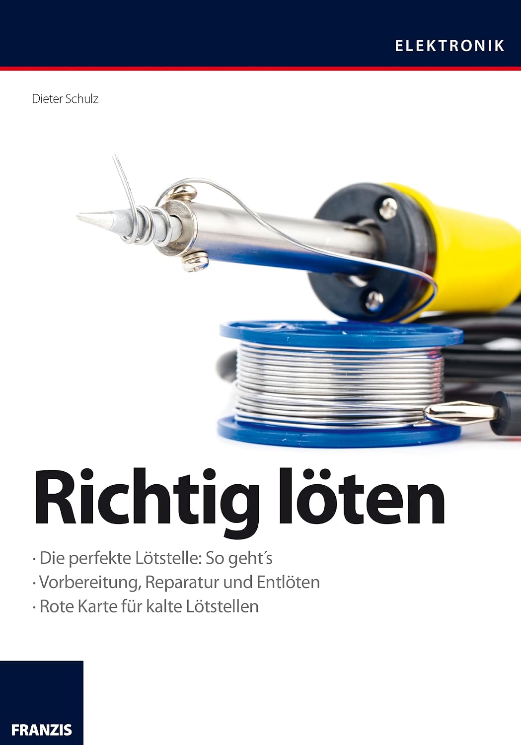 Richtig löten: Vorbereitung, Reparatur und Entlöten (Elektronik) (German Edition) baixar o livro de graça