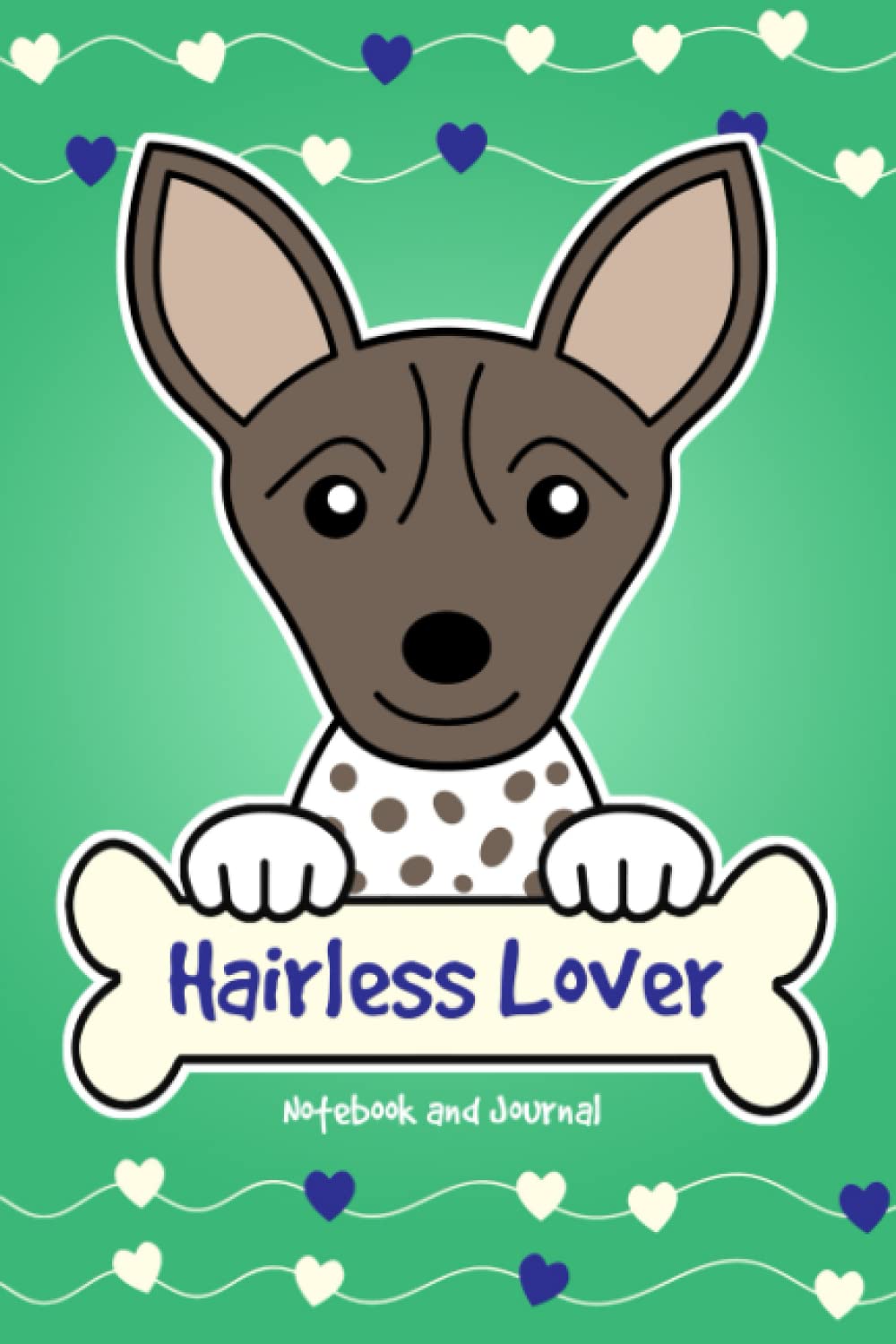 Hairless Lover Notebook and Journal: 120-Page Lined Notebook for Writing and Journaling (6 x 9) (American Hairless Terrier Notebook) baixar livro de graça