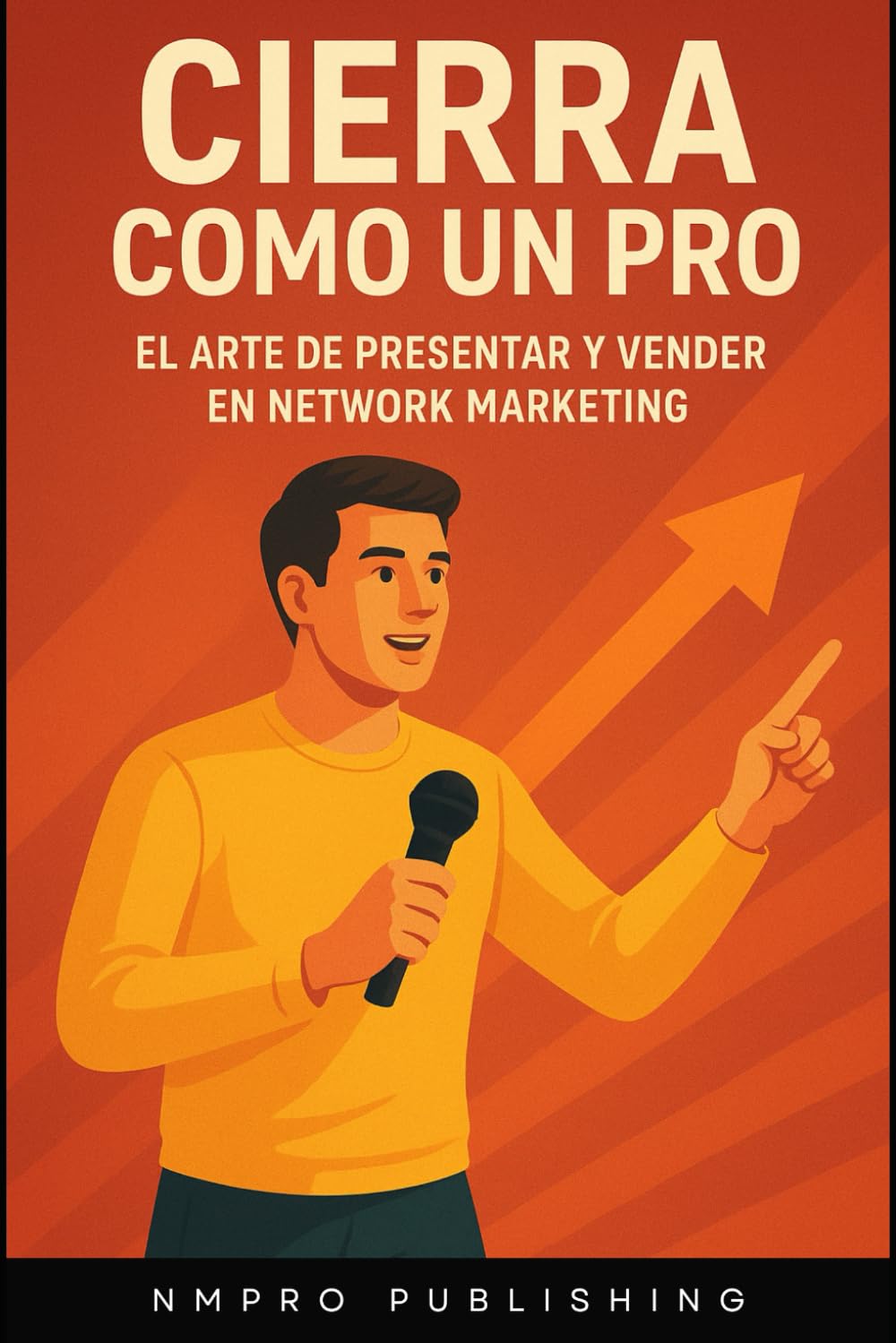Cierra como un Pro: El arte de presentar y vender en Network Marketing baixar livro de graça