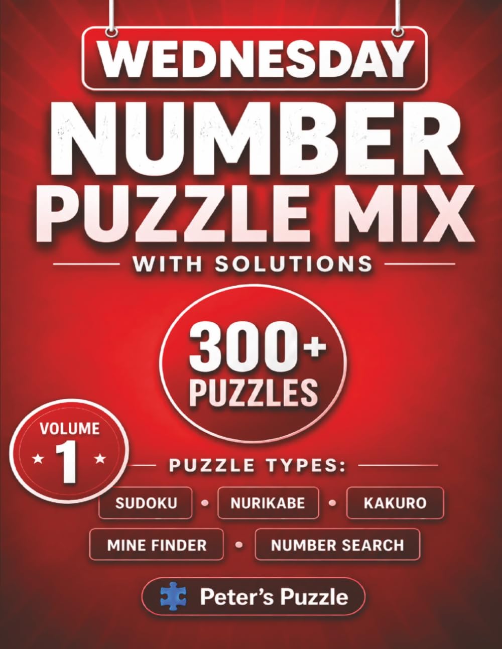 Wednesday Number Puzzle Mix: 300+ Relaxing Number Puzzles • Sudoku, Kakuro, Nurikabe, Mine Finder & Number Search • With Solutions baixar livro de graça