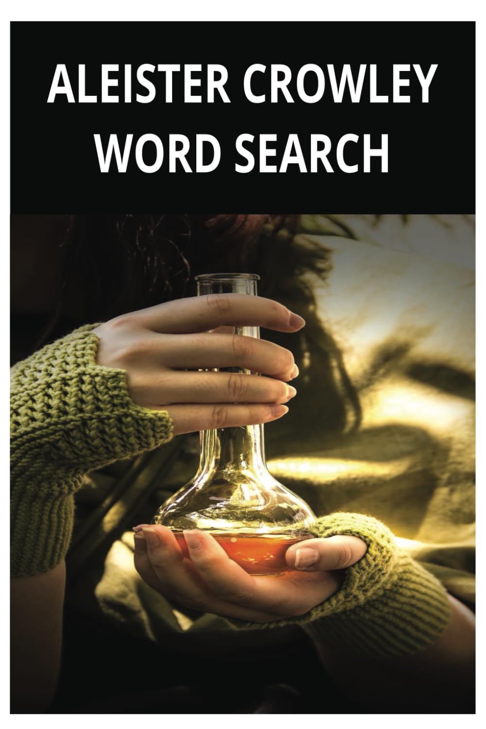 Aleister Crowley Word Search: Aleister Crowley Word Search Puzzle Book
