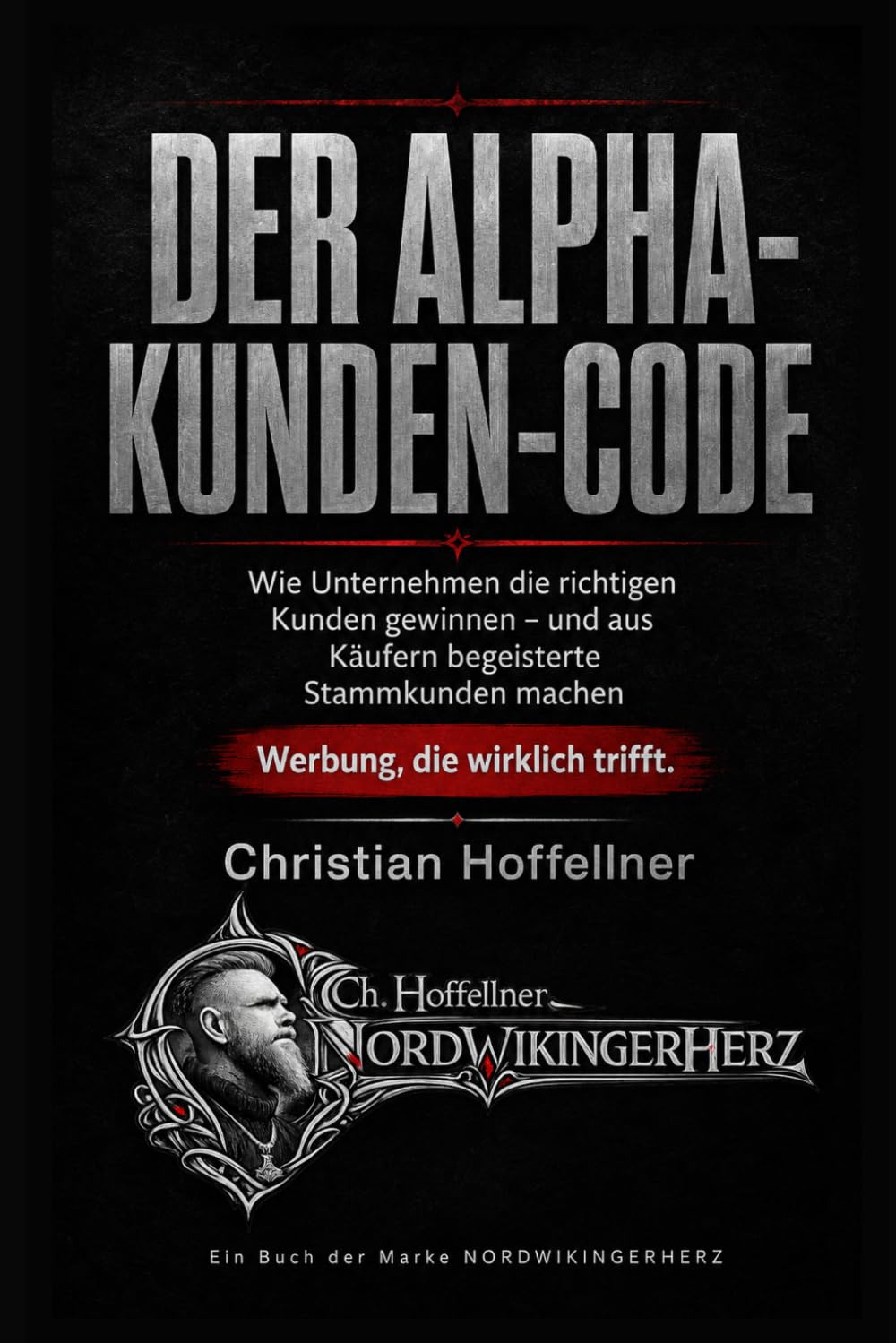 DER ALPHA-KUNDEN-CODE: Wie Unternehmen die richtigen Kunden gewinnen – und aus Käufern begeisterte Stammkunden machen (German Edition) baixar livro de graça