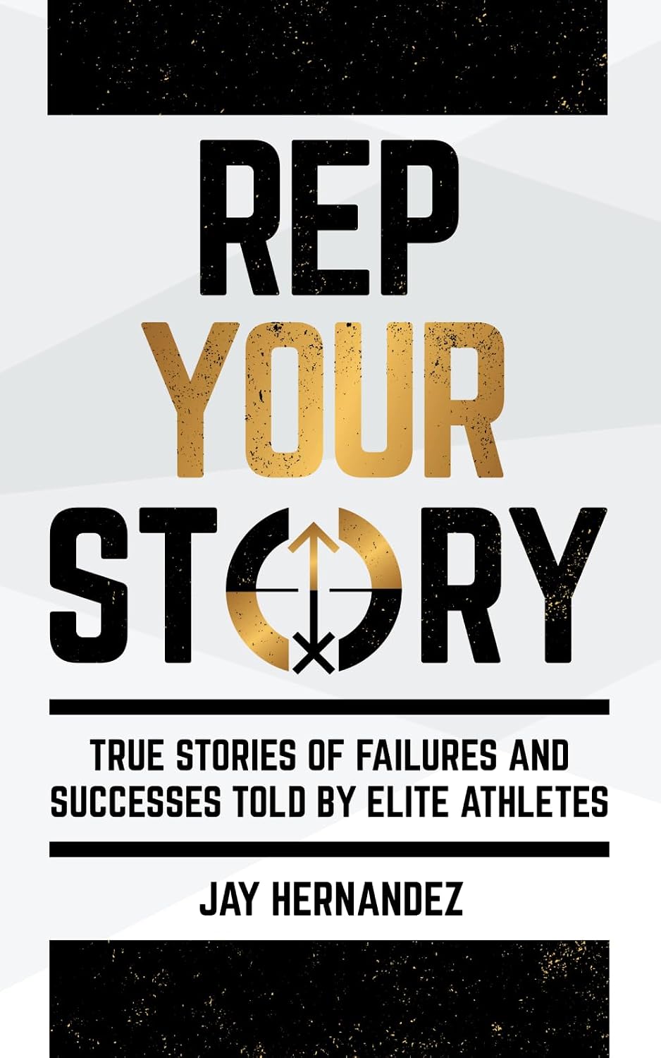 Rep Your Story: True Stories of Failures and Successes Told By Elite Athletes baixar o livro de graça
