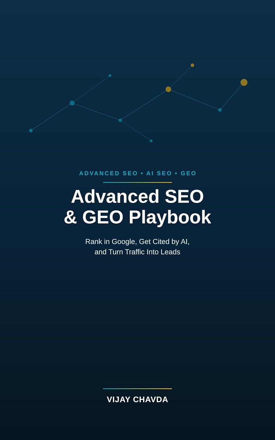 ler totalmente Advanced SEO & GEO Playbook: Rank in Google, Get Cited by AI, and Turn Traffic Into Leads (English Edition)