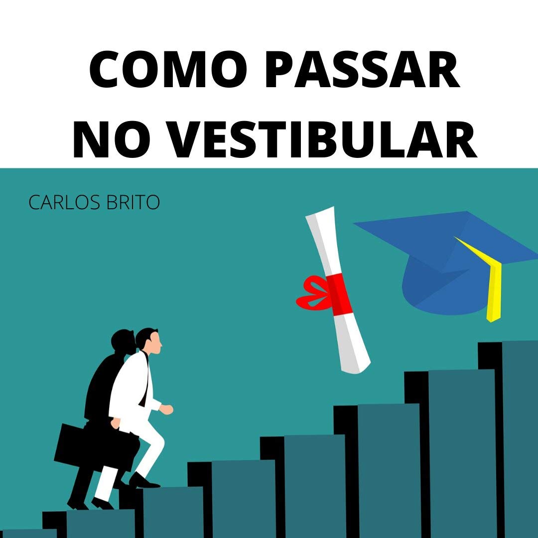 ler totalmente MANUAL DE COMO PASSAR NO VESTIBULAR EM 2020!!!: PASSO A PASSO PARA REALIZAR O SEU SONHO!! (1)