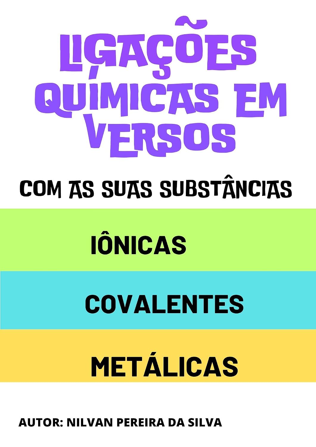 ler totalmente Ligações químicas em versos: Com as suas substâncias