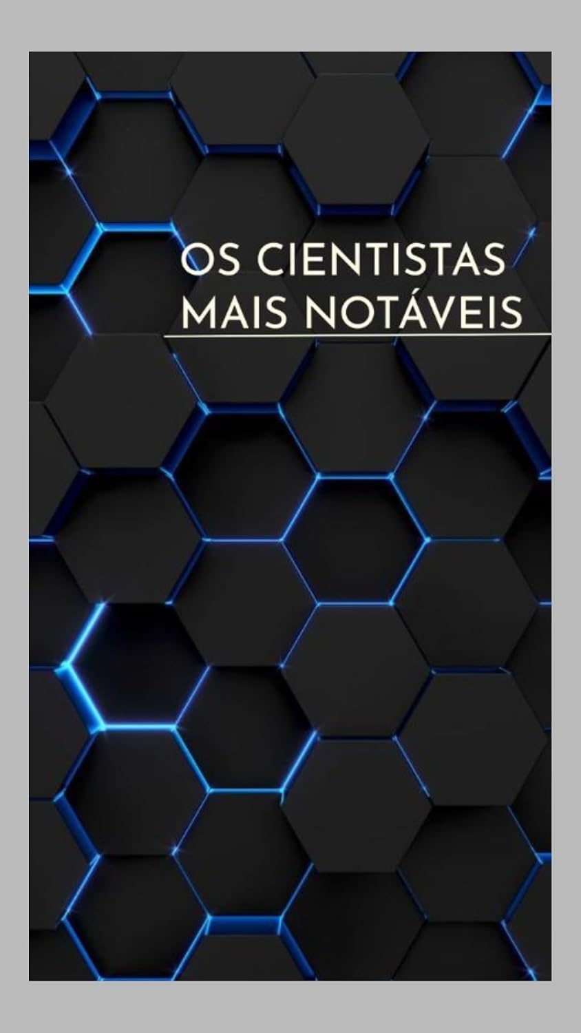 Os Cientistas Mais Notáveis baixar livro de graça