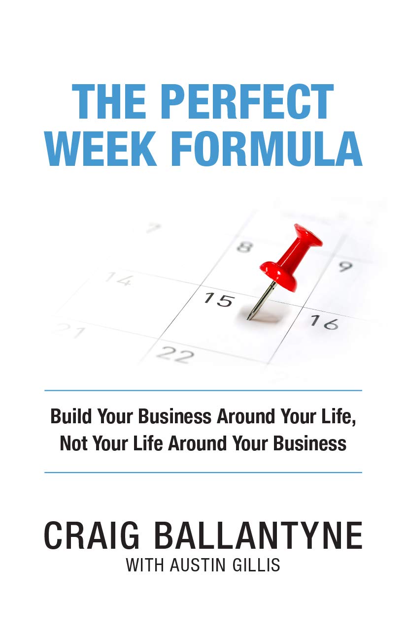 ler totalmente The Perfect Week Formula: Build Your Business Around Your Life, Not Your Life Around Your Business (English Edition)