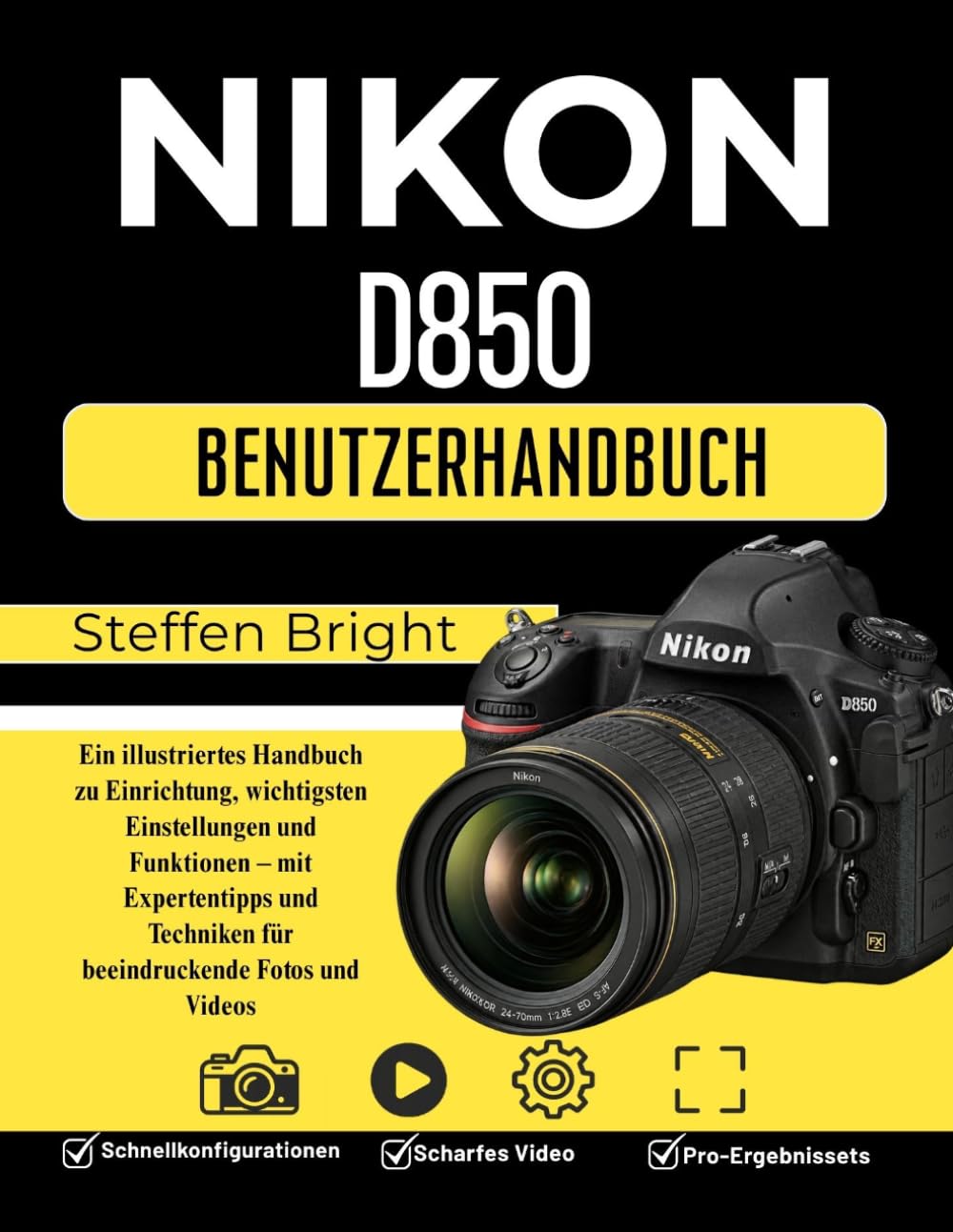 capítulo por capítulo baixar Nikon D850 Benutzerhandbuch: Ein illustriertes Handbuch zu Einrichtung, wichtigsten Einstellungen und Funktionen – mit Expertentipps und Techniken für beeindruckende Fotos und Videos (German Edition)