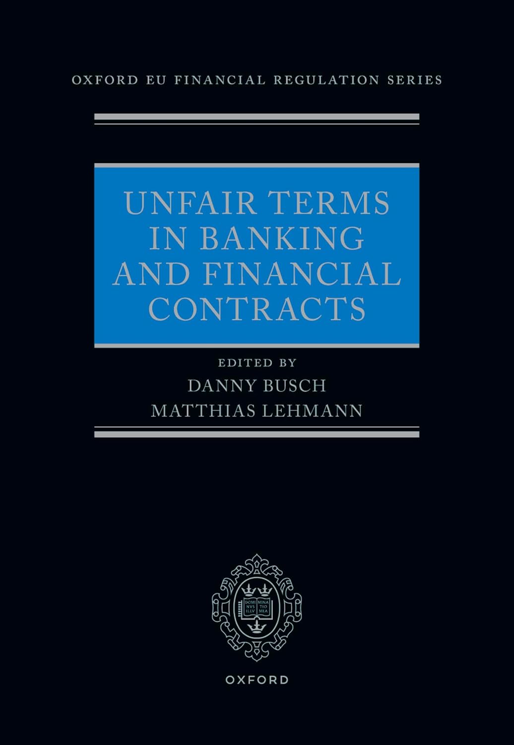 Unfair Terms in Banking and Financial Contracts (Oxford EU Financial Regulation) (English Edition) baixar livro de graça