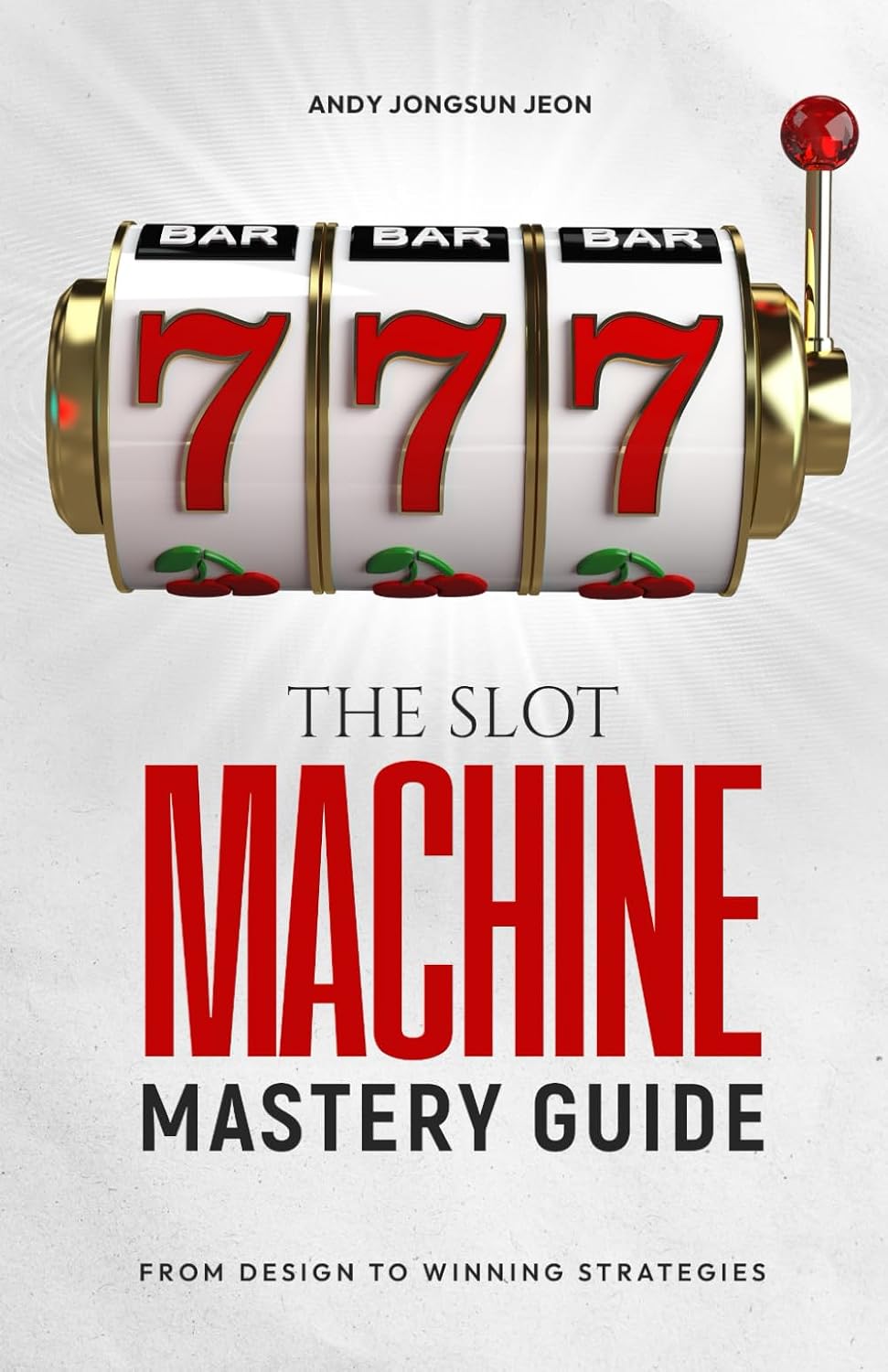 The Slot Machine Mastery Guide: From Design to Winning Strategies baixar livro de graça