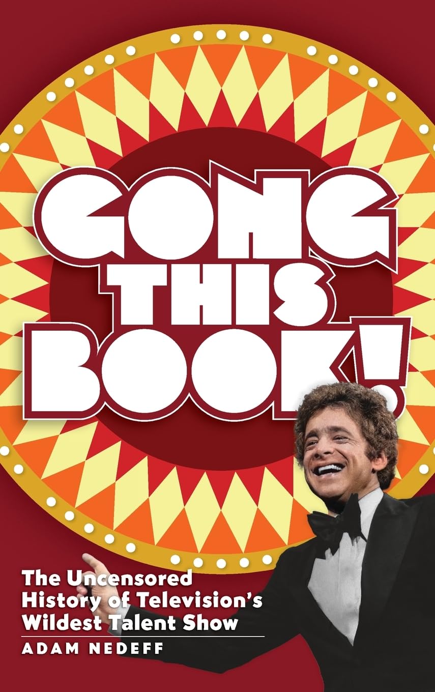 Gong This Book! The Uncensored History of Television's Wildest Talent Show (hardback) baixar o livro de graça