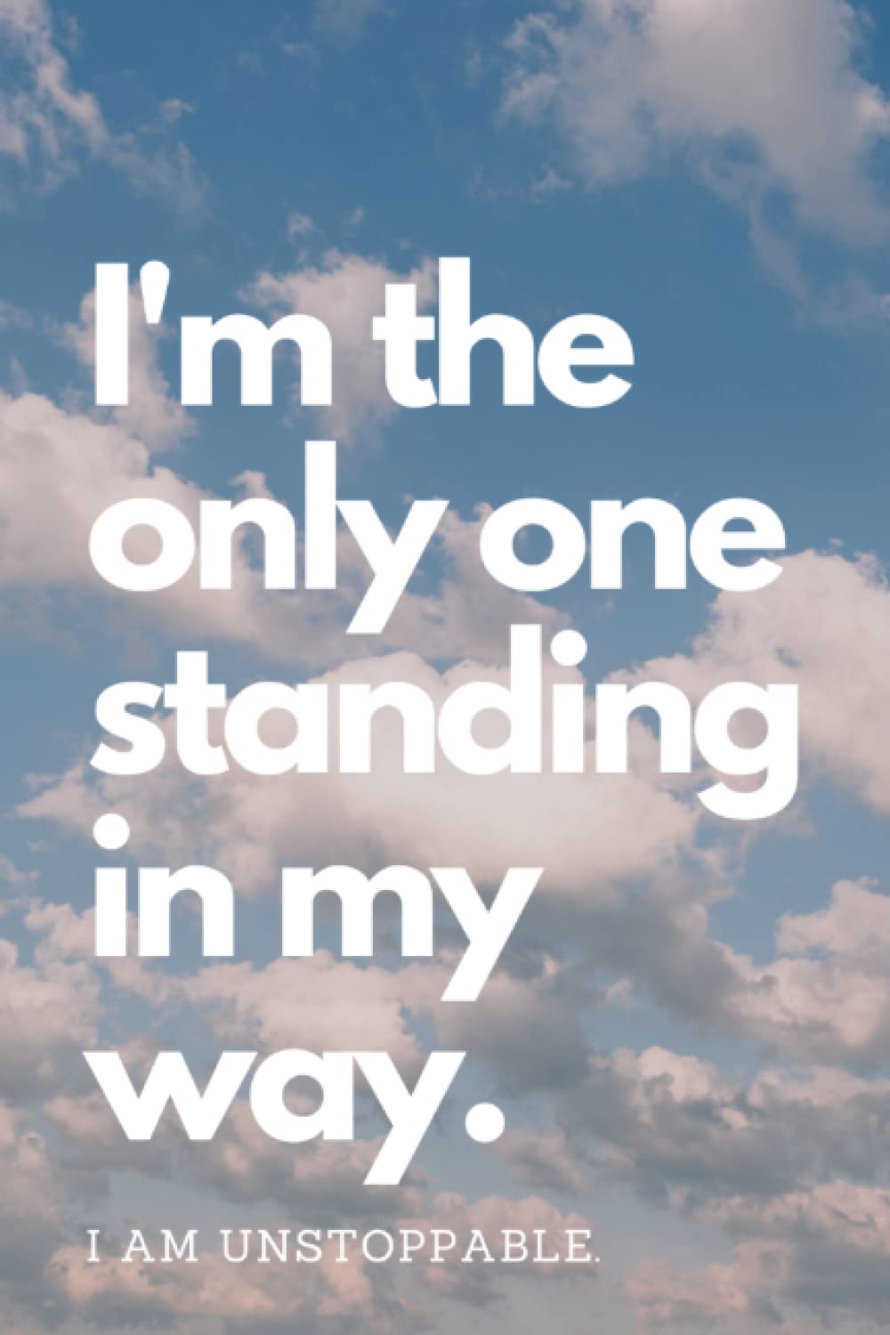 I'm the Only One Standing in My Way Inspirational Journal/Notebook with Cloud Image. 6x9. 120 White College Ruled Pages baixar livro de graça