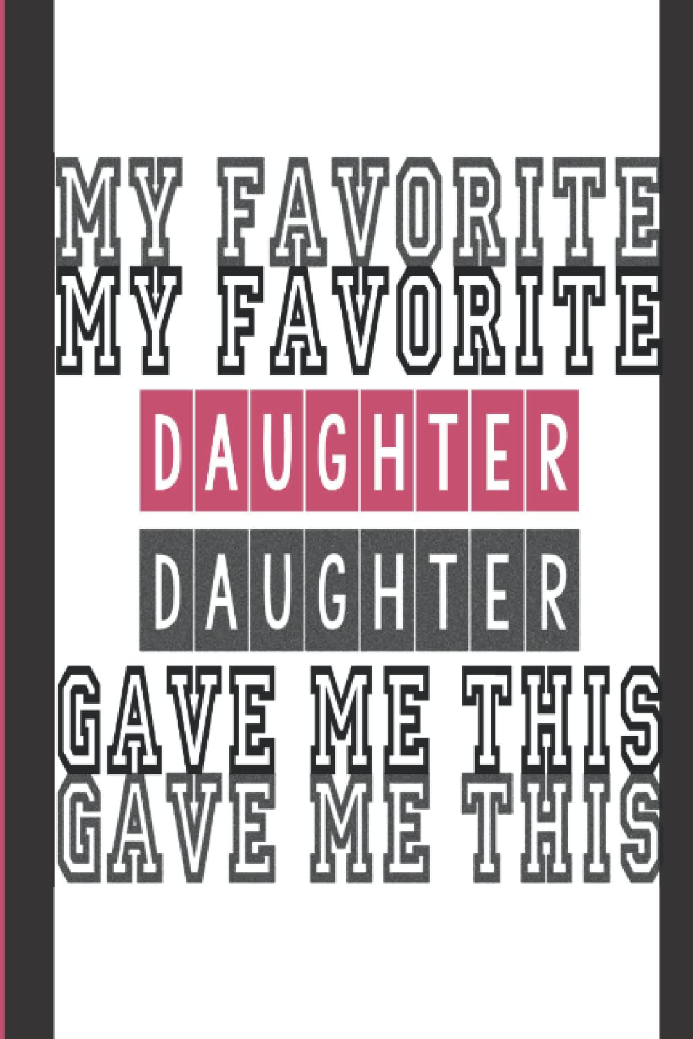 My favorite Daughter gave me this: My Princess gave me this notebook, Dad and his daughter, Interior Journal 6"x 9" 120 pages no Bleed baixar o livro de graça