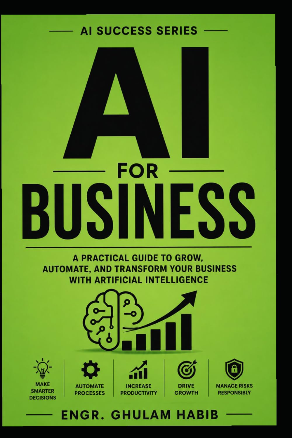 AI for Business: A Practical Guide to Grow, Automate, and Transform Your Business with Artificial Intelligence: 4 baixar o livro de graça