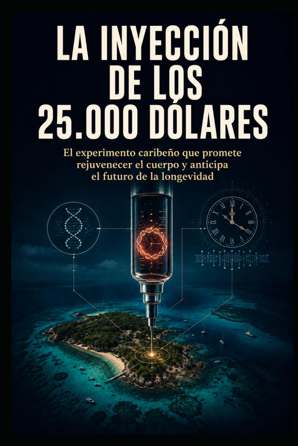 capítulo por capítulo baixar La inyección de los 25.000 dólares: El experimento caribeño que promete rejuvenecer el cuerpo y anticipa el futuro de la longevidad