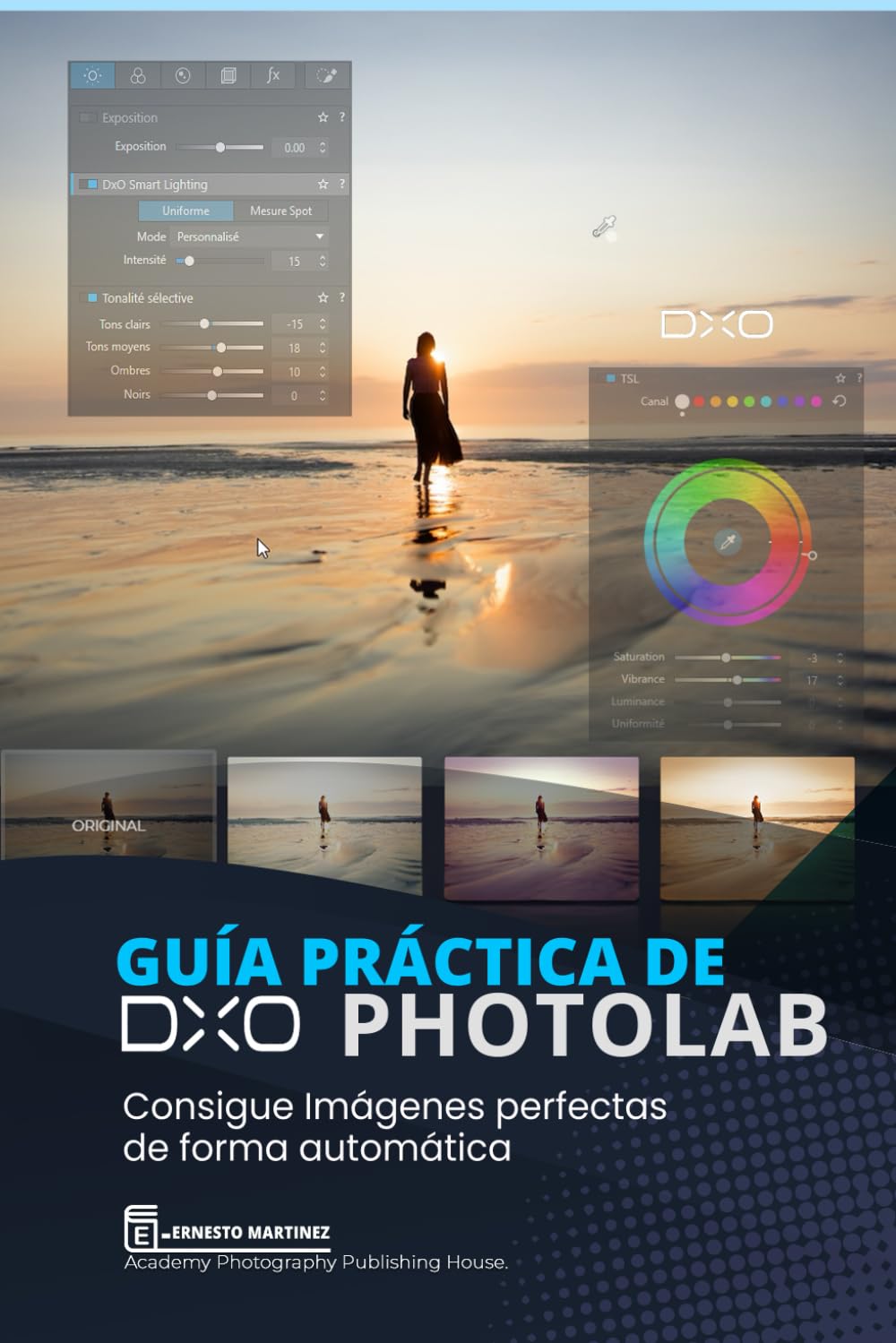 Guía Práctica de DxO PhotoLab: Consigue Imágenes perfectas de forma automática (Spanish Edition)
