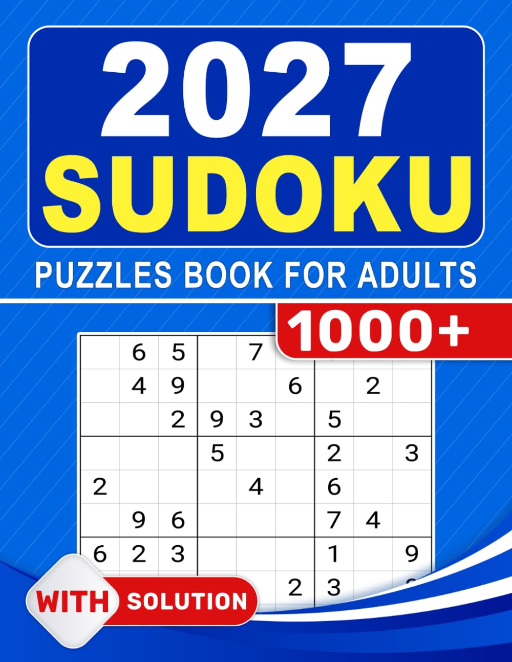 2027 Sudoku Puzzles Book For Adults with Solution: Easy, Medium and Hard Challenges for Relaxing Puzzle Time with Full Answer Keys baixar livro de graça